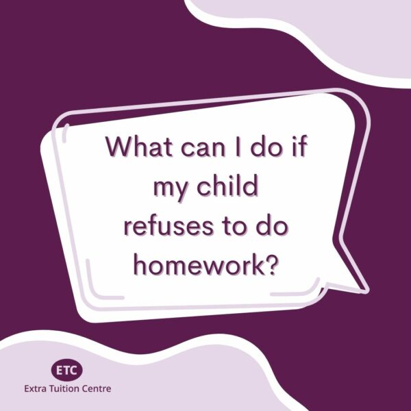 Refuse homework Purple and lilac graphic which says what can I do if my child refuses to do homework?