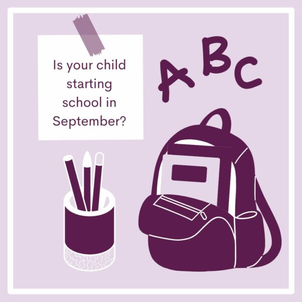 SeptemberSchool Graphic with school bag and pencils and text that reads is your child starting school in September?