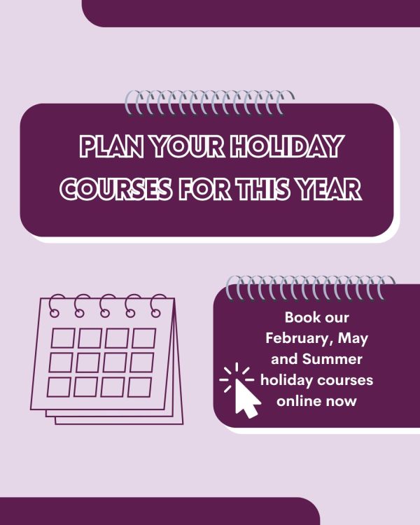 Holiday Courses Purple and lilac graphic reads Plan your holiday courses for this year. It has a picture of a calendar and a further text box says, book our February, May and summer holiday courses online now