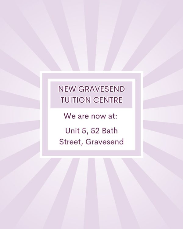 New Gravesend Tuition Centre A graphic of a. lilac sunburst with a box that reads new Gravesend Tuition Centre. We are now at Unit 5, 52 Bath Street, Gravesend
