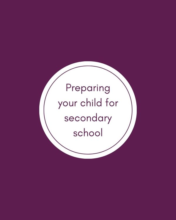 secondary school Purple background with a white circle. Text in the circle reads: Preparing your child for secondary school